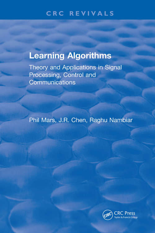 Book cover of Learning Algorithms: Theory and Applications in Signal Processing, Control and Communications