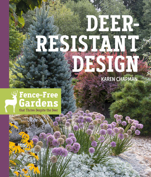 Book cover of Deer-Resistant Design: Fence-free Gardens that Thrive Despite the Deer