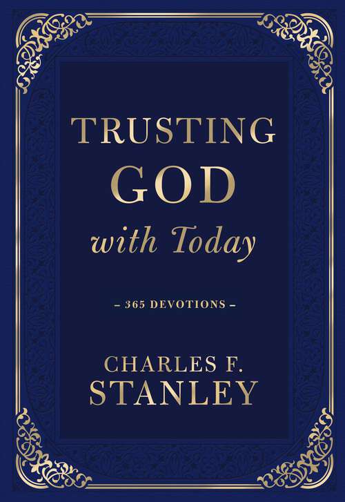 Book cover of Trusting God with Today: 365 Devotions (Devotionals from Charles F. Stanley)