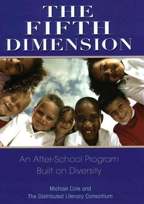 Book cover of The Fifth Dimension: An After-School Program Built on Diversity