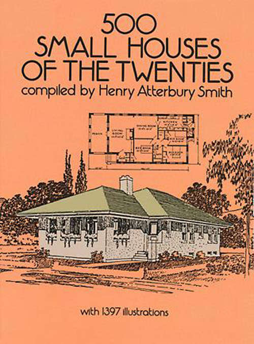 Book cover of 500 Small Houses of the Twenties (Dover Architecture)