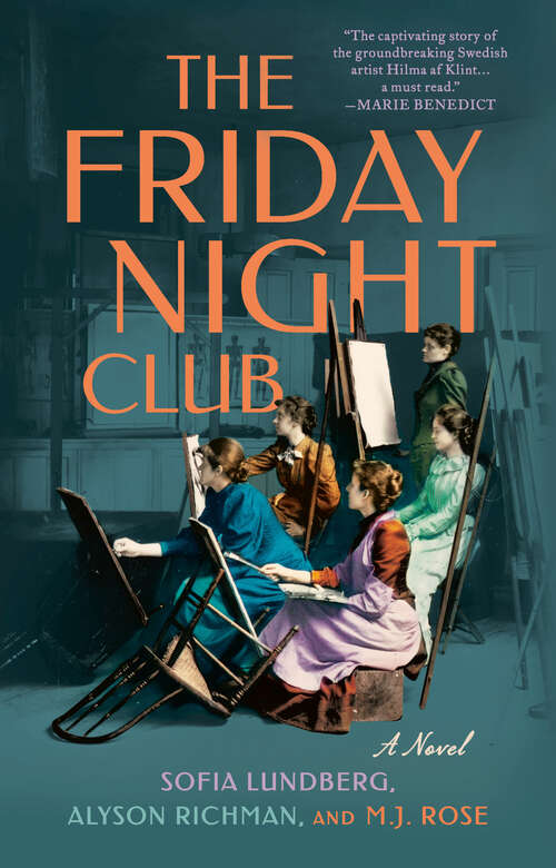 Book cover of The Friday Night Club: A Novel of Artist Hilma af Klint and Her Creative Circle