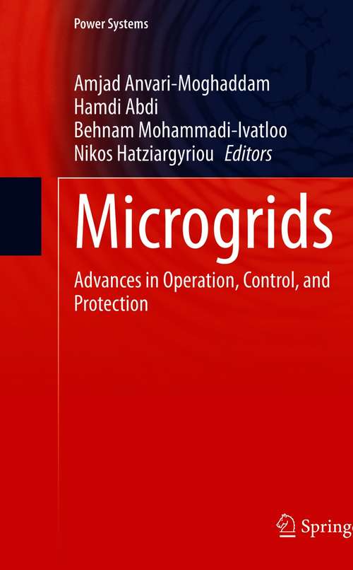 Book cover of Microgrids: Advances in Operation, Control, and Protection (1st ed. 2021) (Power Systems)