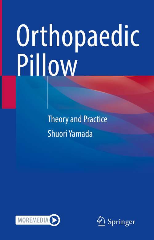 Book cover of Orthopaedic Pillow: Theory and Practice (1st ed. 2023)
