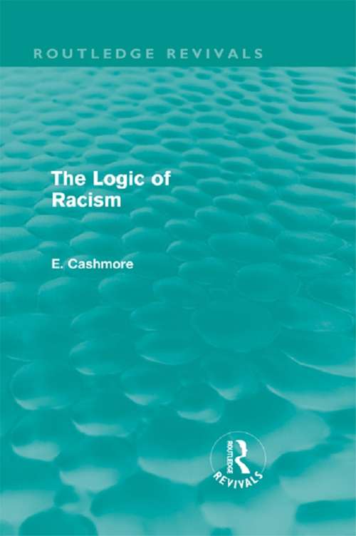 Book cover of The Logic of Racism (Routledge Revivals)