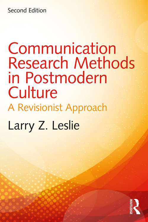 Book cover of Communication Research Methods in Postmodern Culture: A Revisionist Approach