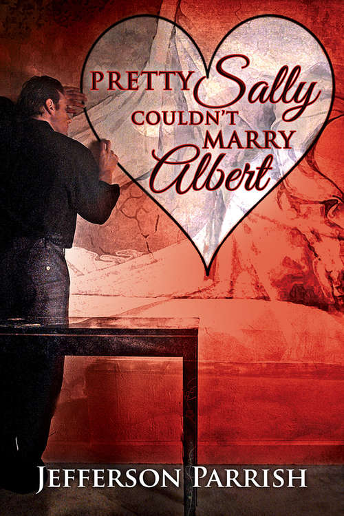 Book cover of Pretty Sally Couldn't Marry Albert (A Valentine Rainbow)