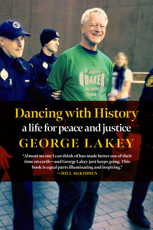 Book cover of Dancing with History: A Life for Peace and Justice