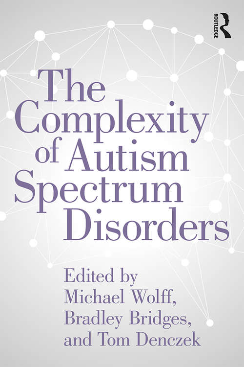 Book cover of The Complexity of Autism Spectrum Disorders