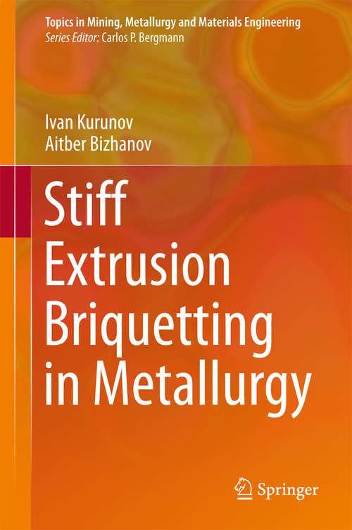 Book cover of Stiff Extrusion Briquetting in Metallurgy