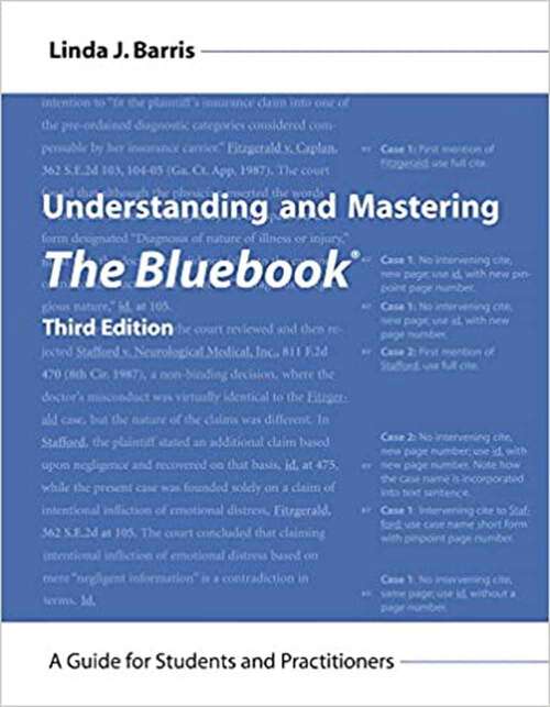 Book cover of Understanding and Mastering The Bluebook: A Guide for Students and Practitioners (Third Edition)