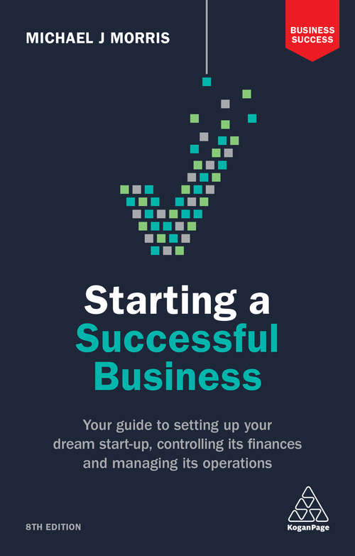 Book cover of Starting a Successful Business: Your Guide to Setting Up Your Dream Start-up, Controlling its Finances and Managing its Operations