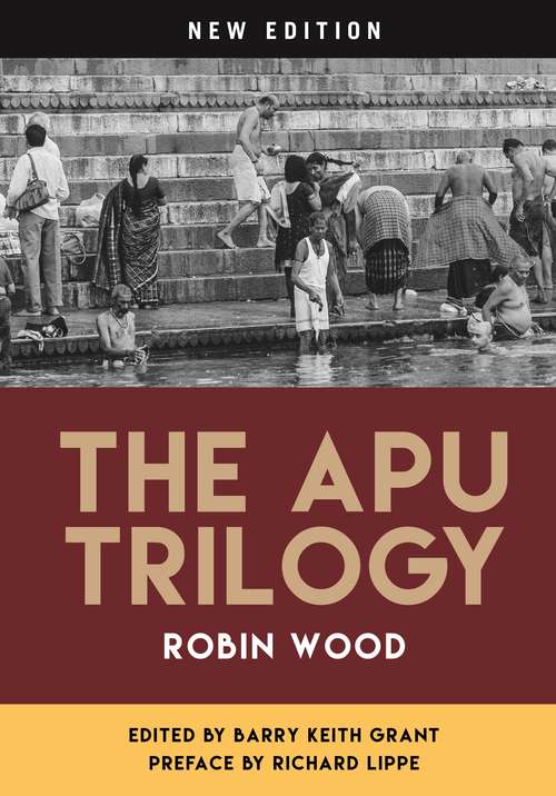 Book cover of The Apu Trilogy: New Edition (Contemporary Approaches to Film and Media Series)