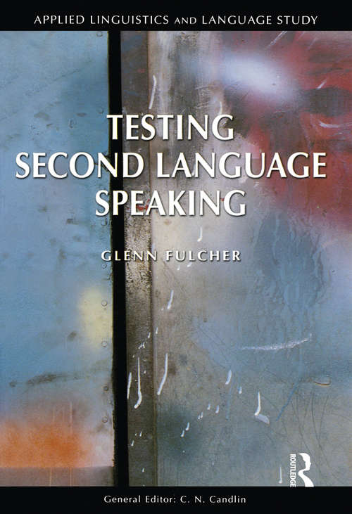 Book cover of Testing Second Language Speaking (Applied Linguistics and Language Study)