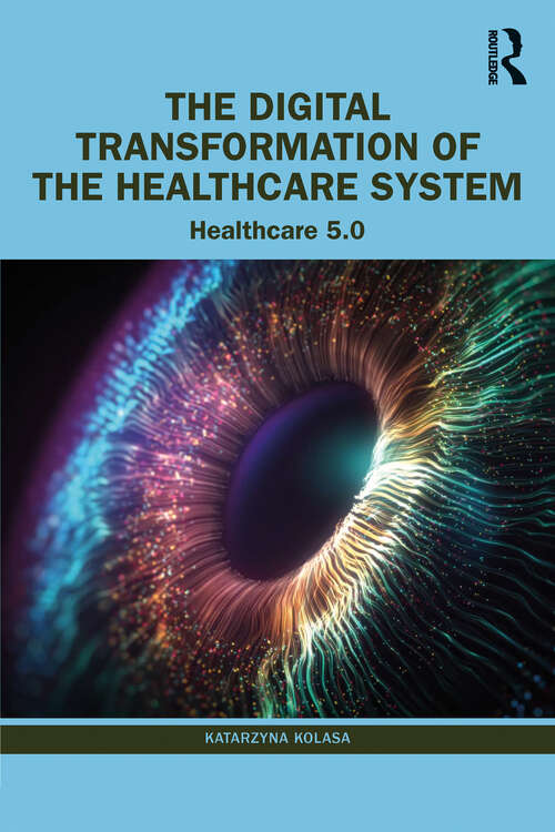 Book cover of The Digital Transformation of the Healthcare System: Healthcare 5.0