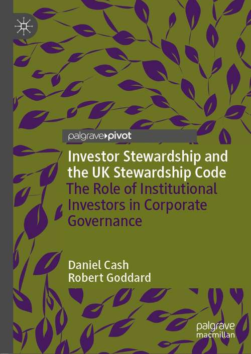 Book cover of Investor Stewardship and the UK Stewardship Code: The Role of Institutional Investors in Corporate Governance (1st ed. 2021)