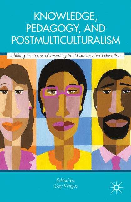 Book cover of Knowledge, Pedagogy, and Postmulticulturalism