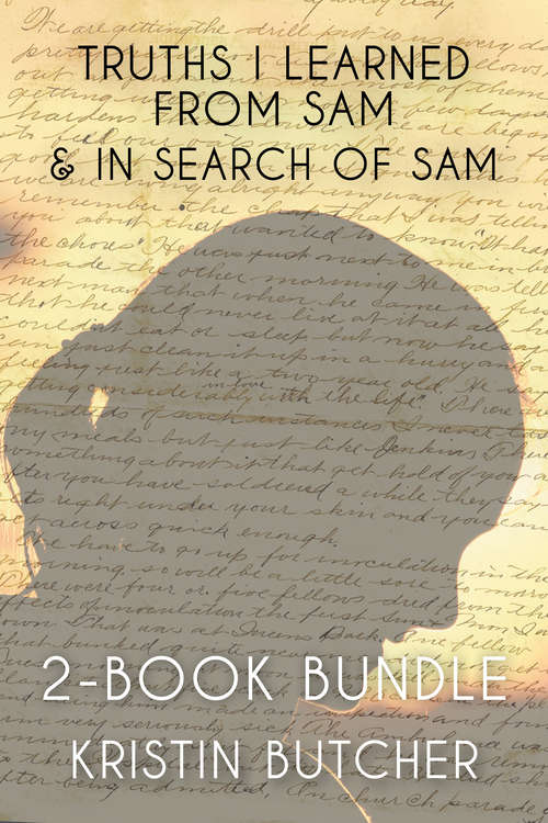 Book cover of Truths I Learned From Sam 2-Book Bundle: Truths I Learned From Sam / In Search of Sam