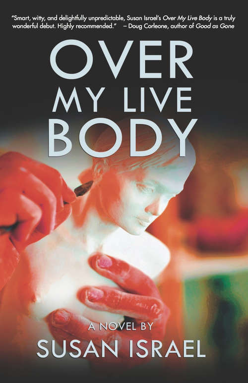 Book cover of Over My Live Body: A Novel (Delilah Price Mysteries #1)