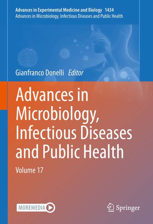 Book cover of Advances in Microbiology, Infectious Diseases and Public Health: Volume 17 (1st ed. 2023) (Advances in Experimental Medicine and Biology #1370)