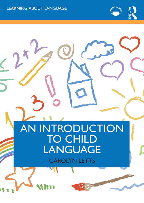 Book cover of An Introduction to Child Language (Learning about Language)