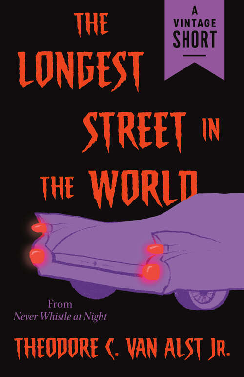 Book cover of The Longest Street in the World: from Never Whistle at Night (A Vintage Short)