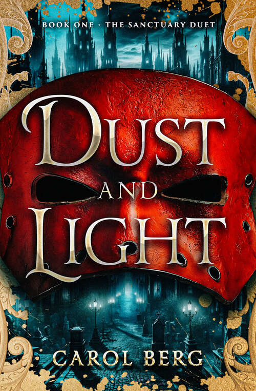 Book cover of Dust and Light (The Sanctuary Duet)