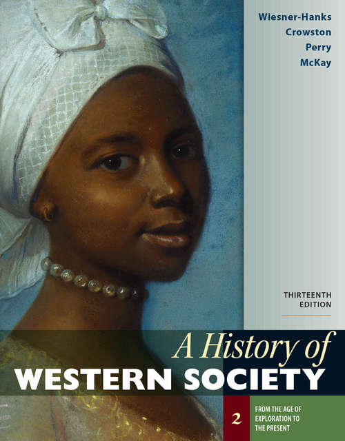 Book cover of A History of Western Society, Volume 2: From The Age Of Exploration To The Present (13) (History Of Western Society Ser.)