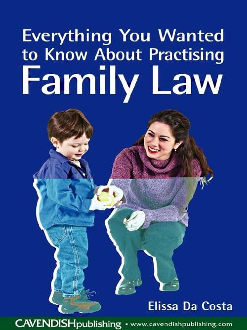 Book cover of Everything You Wanted to Know About Practising Family Law