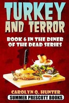 Book cover of Turkey and Terror: Book 6 in the Diner of the Dead Series