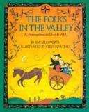 Book cover of The Folks in the Valley: A Pennsylvania Dutch ABC