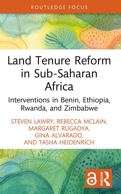 Book cover of Land Tenure Reform in Sub-Saharan Africa: Interventions in Benin, Ethiopia, Rwanda, and Zimbabwe (Routledge Focus on Environment and Sustainability)