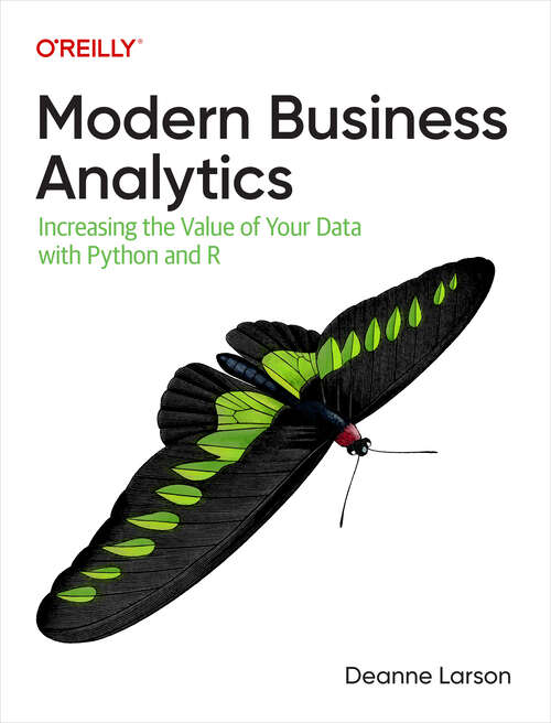 Book cover of Modern Business Analytics: Increasing the Value of Your Data with Python and R (1)