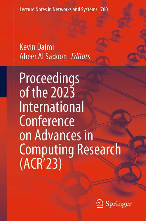 Book cover of Proceedings of the 2023 International Conference on Advances in Computing Research (1st ed. 2023) (Lecture Notes in Networks and Systems #700)