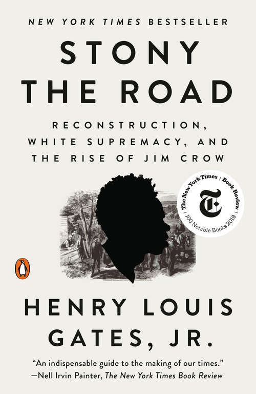 Book cover of Stony the Road: Reconstruction, White Supremacy, and the Rise of Jim Crow