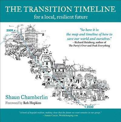 Book cover of The Transition Timeline: For a Local, Resilient Future