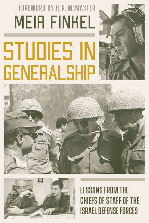Book cover of Studies in Generalship: Lessons from the Chiefs of Staff of the Israel Defense Forces
