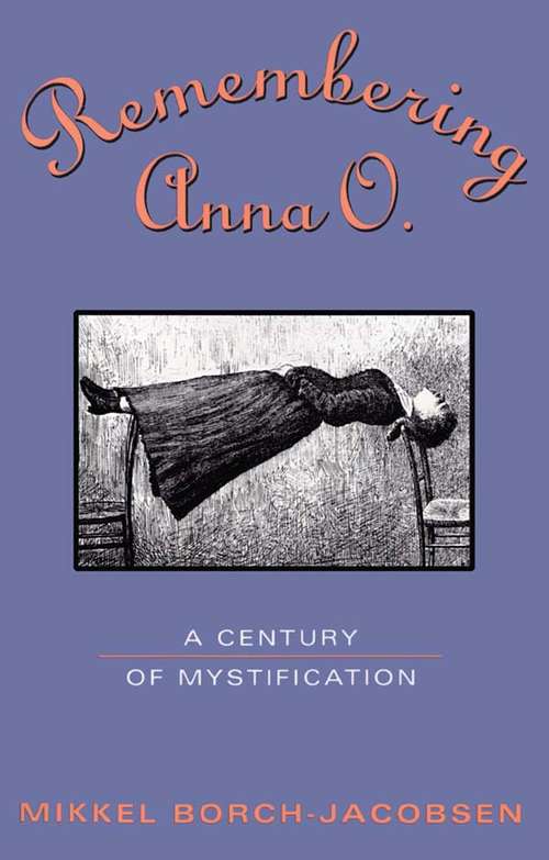 Book cover of Remembering Anna O.: A Century of Mystification