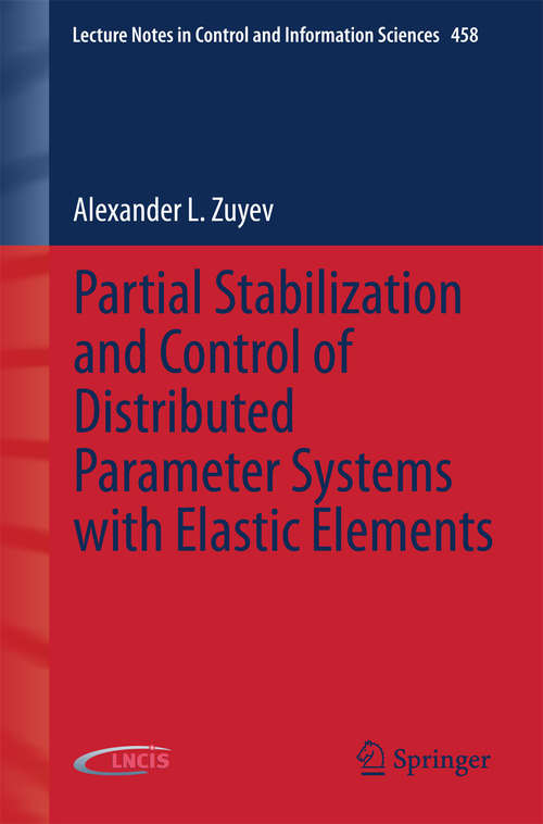 Book cover of Partial Stabilization and Control of Distributed Parameter Systems with Elastic Elements