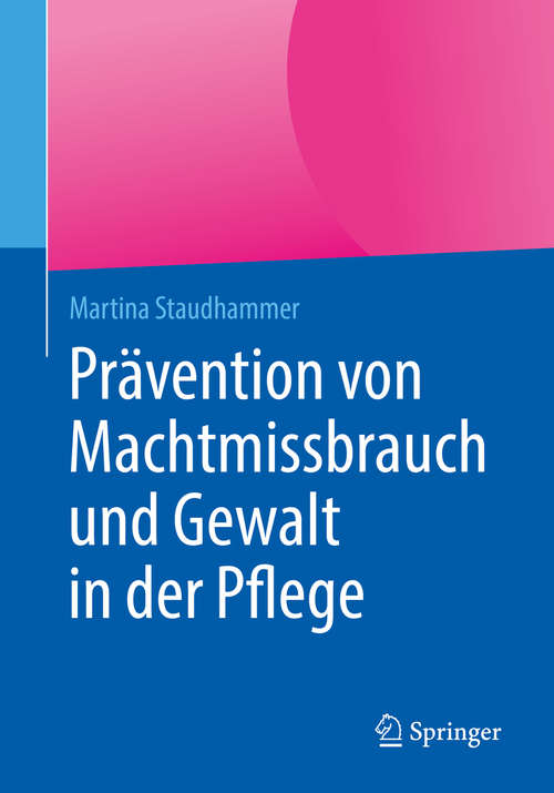 Book cover of Prävention von Machtmissbrauch und Gewalt in der Pflege