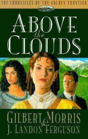 Book cover of Above the Clouds (Chronicles of the Golden Frontier #3)