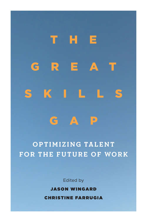 Book cover of The Great Skills Gap: Optimizing Talent for the Future of Work