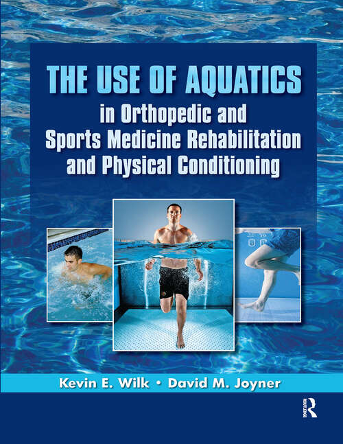 Book cover of The Use of Aquatics in Orthopedics and Sports Medicine Rehabilitation and Physical Conditioning