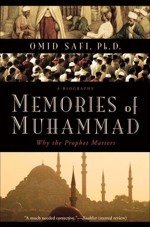 Book cover of Memories of Muhammad: Why the Prophet Matters