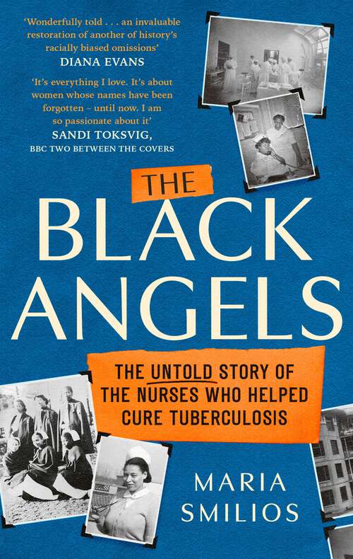 Book cover of The Black Angels: The Untold Story of the Nurses Who Helped Cure Tuberculosis