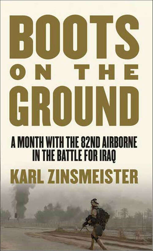Book cover of Boots on the Ground: A Month with the 82nd Airborne in the Battle for Iraq