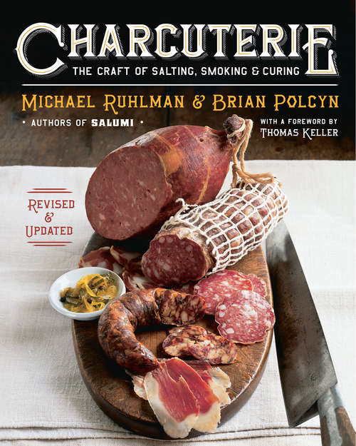 Book cover of Charcuterie: The Craft of Salting, Smoking, and Curing (Revised and Updated) (Revised and Updated)