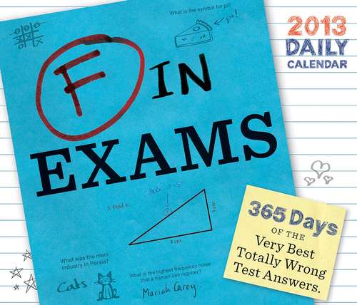 Book cover of 2013 Daily Calendar: F in Exams