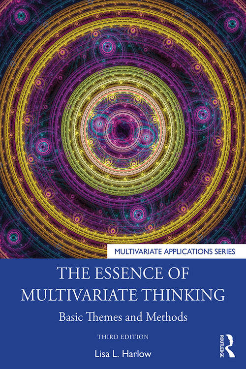 Book cover of The Essence of Multivariate Thinking: Basic Themes and Methods (3) (Multivariate Applications Series)