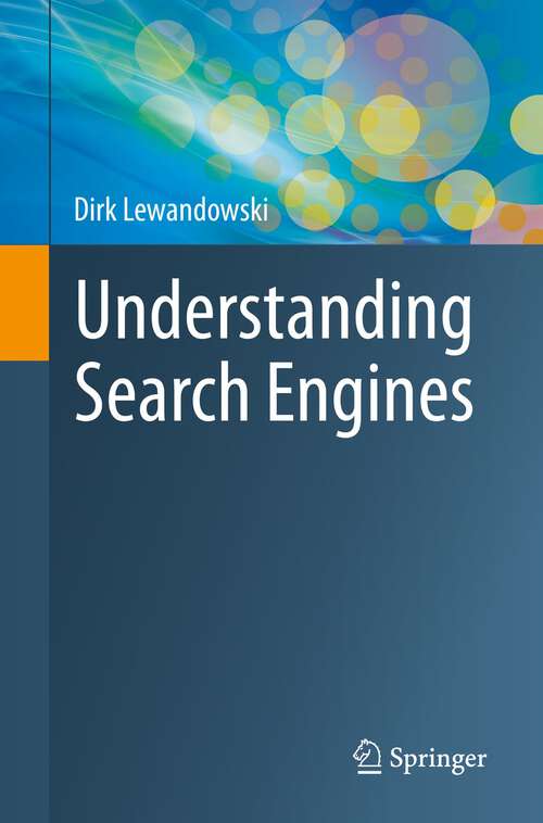 Book cover of Understanding Search Engines (1st ed. 2023)
